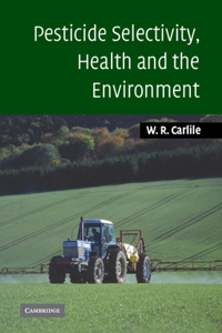 Pesticide Selectivity, Health and the Environment