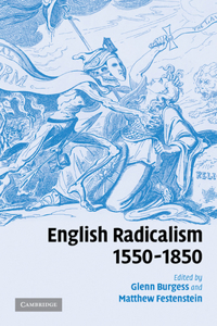 English Radicalism, 1550-1850