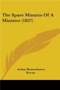 The Spare Minutes Of A Minister (1837)