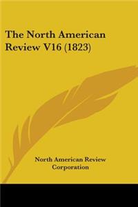 North American Review V16 (1823)