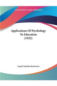 Applications Of Psychology To Education (1922)