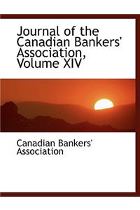 Journal of the Canadian Bankers' Association, Volume XIV