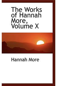 The Works of Hannah More, Volume X