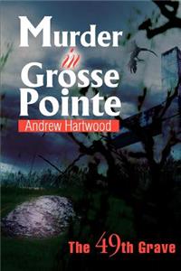 Murder in Grosse Pointe: The 49th Grave