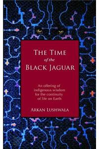 The Time of the Black Jaguar