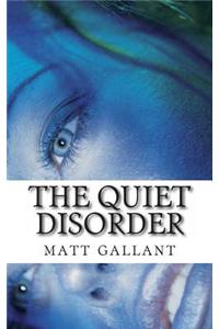 The Quiet Disorder
