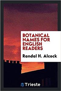 Botanical Names for English Readers