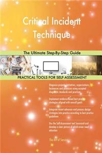 Critical Incident Technique The Ultimate Step-By-Step Guide