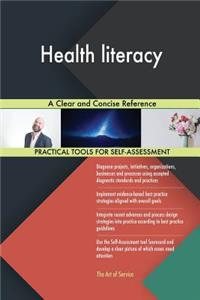 Health literacy A Clear and Concise Reference