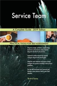 Service Team A Complete Guide - 2019 Edition