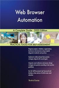 Web Browser Automation A Complete Guide - 2020 Edition