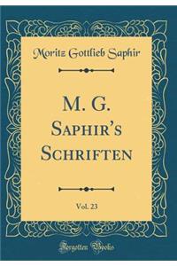 M. G. Saphir's Schriften, Vol. 23 (Classic Reprint)