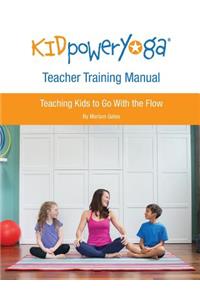 Kid Power Yoga Teacher Training Manual