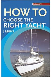 How to Choose the Right Yacht