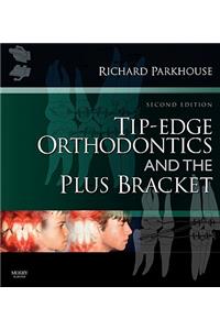 Tip-Edge Orthodontics and the Plus Bracket