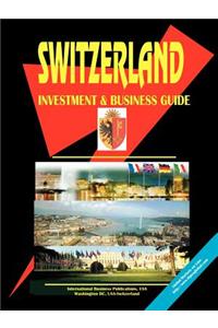 Switzerland Investment and Business Guide