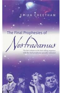 The Final Prophecies of Nostradamus