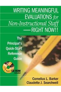 Writing Meaningful Evaluations for Non-Instructional Staff - Right Now!!: The Principal&#8242;s Quick-Start Reference Guide