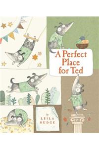 A Perfect Place for Ted