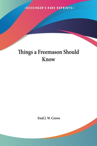 Things a Freemason Should Know