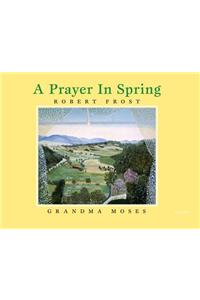 A Prayer in Spring