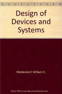 Design of Devices and Systems