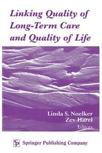 Linking Quality of Long-Term Care and Quality of Life