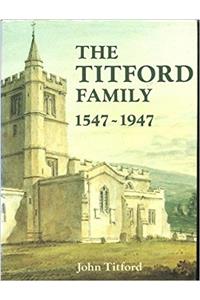 The Titford Family, 1547-1947