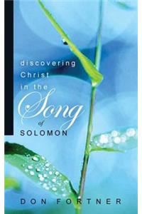 Discovering Christ in the Song of Solomon