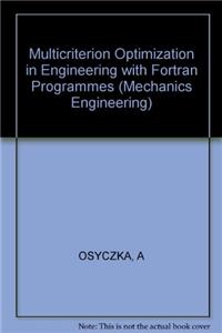 Osyczka: Multicriterion Optimization In *engineeri Ng* With Fortran Programs (Mechanics Engineering)