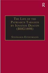 The Life of the Patriarch Tarasios by Ignatios Deacon (BHG1698)