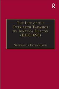 Life of the Patriarch Tarasios by Ignatios Deacon (Bhg1698)