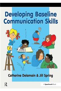 Developing Baseline Communication Skills