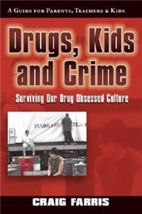 Drugs, Kids & Crime