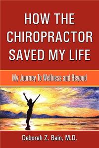 How The Chiropractor Saved My Life