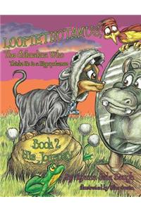 Loopiethotamus, the Chihuahua Who Thinks He is a Hippopotamus: Book 2: His Journey