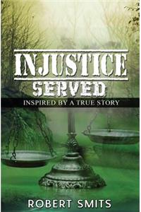 Injustice Served