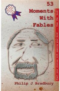 53 Moments With Fables