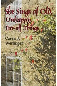 She Sings of Old, Unhappy, Far-off Things