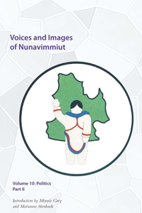 Voices and Images of Nunavimmiut, Volume 10