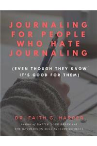 Journaling for People Who Hate Journaling