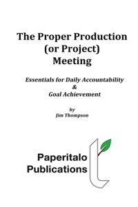 The Proper Production (or Project) Meeting