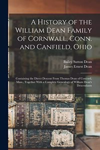 A History of the William Dean Family of Cornwall, Conn. and Canfield, Ohio