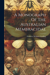 Monograph Of The Australian Membracidae