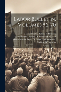 Labor Bulletin, Volumes 56-70