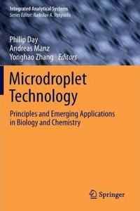 Microdroplet Technology: Principles and Emerging Applications in Biology and Chemistry (Integrated Analytical Systems) [Special Indian Edition - Reprint Year: 2020]