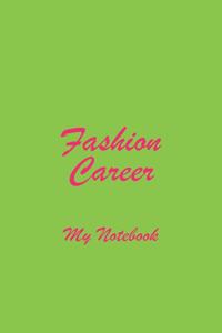 Fashion Career My Notebook