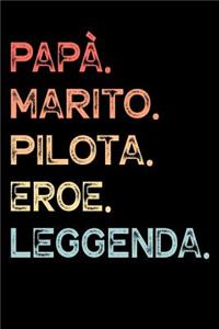Papà. Marito. Pilota. Eroe. Leggenda.