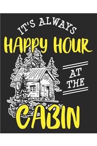 It's Always Happy Hour At The Cabin