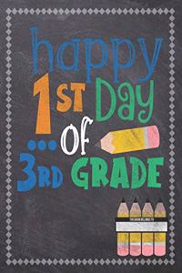 Happy 1st Day Of 3rd Grade